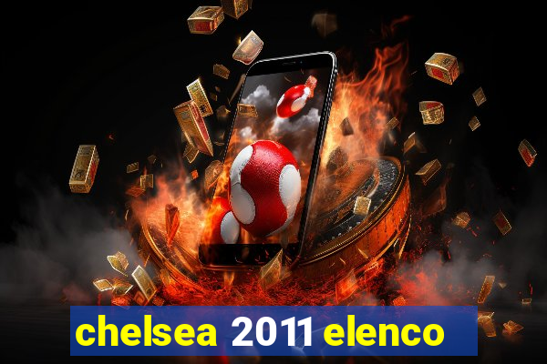 chelsea 2011 elenco