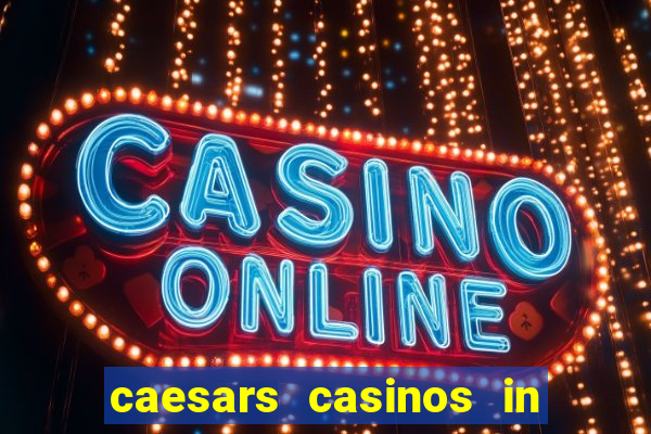 caesars casinos in las vegas