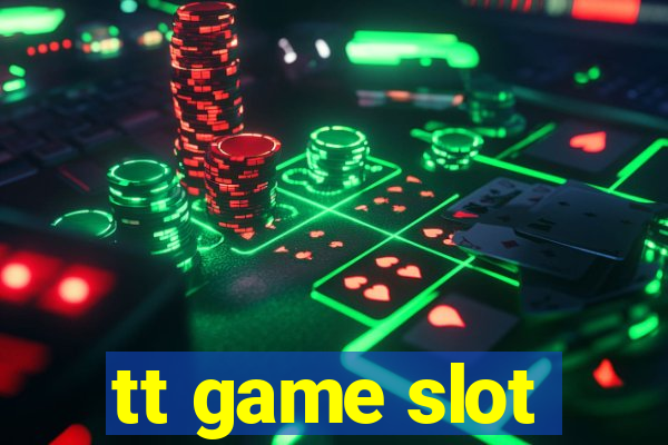 tt game slot