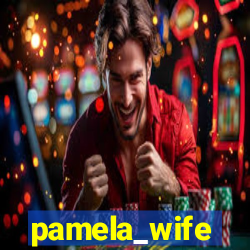 pamela_wife