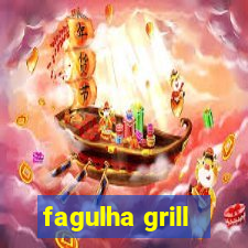 fagulha grill