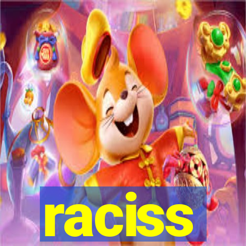 raciss