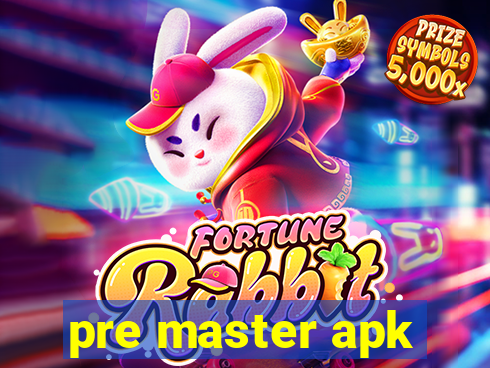 pre master apk