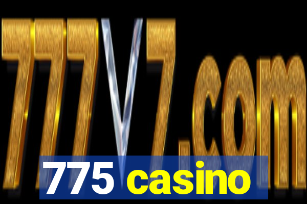 775 casino