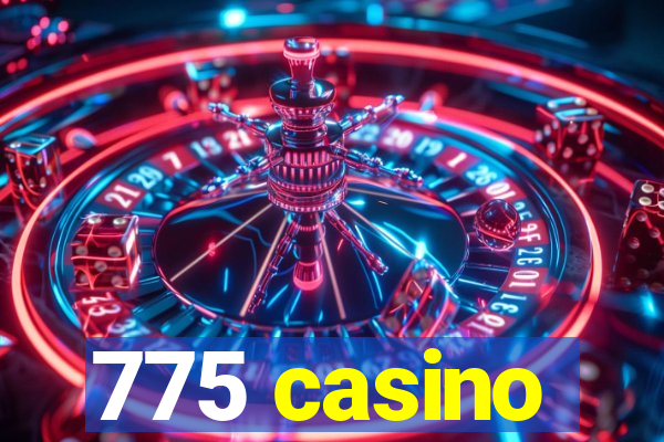 775 casino