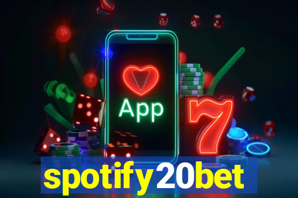 spotify20bet