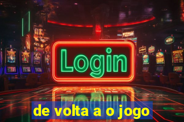 de volta a o jogo