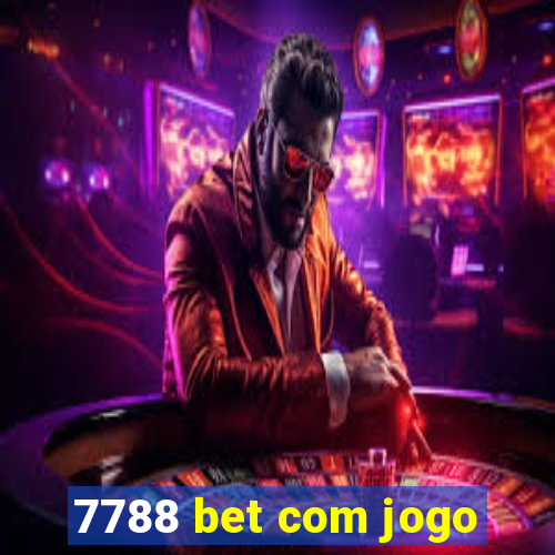 7788 bet com jogo