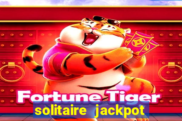 solitaire jackpot win real money