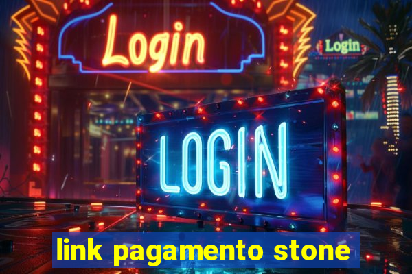 link pagamento stone