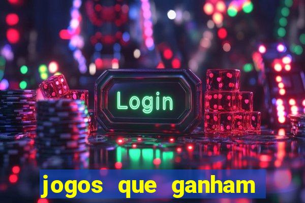 jogos que ganham dinheiro de verdade