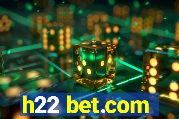 h22 bet.com