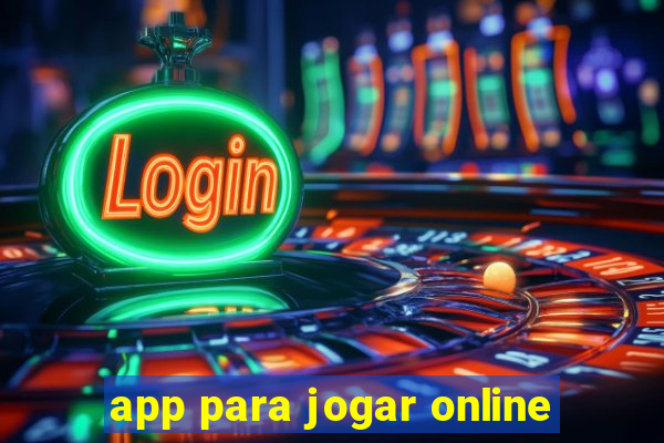 app para jogar online