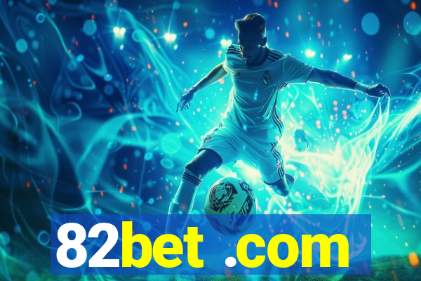 82bet .com