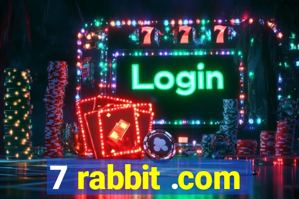 7 rabbit .com