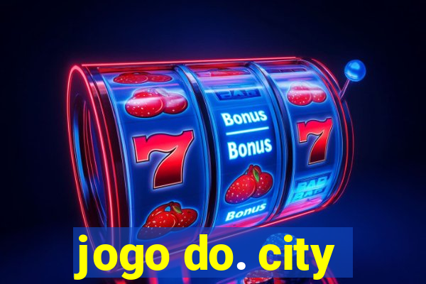 jogo do. city