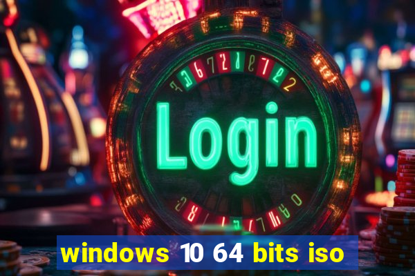 windows 10 64 bits iso