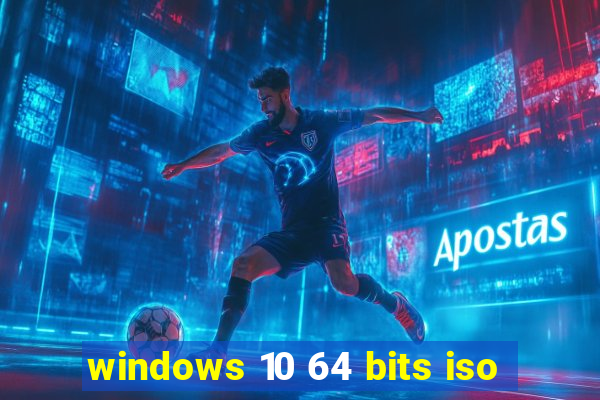 windows 10 64 bits iso