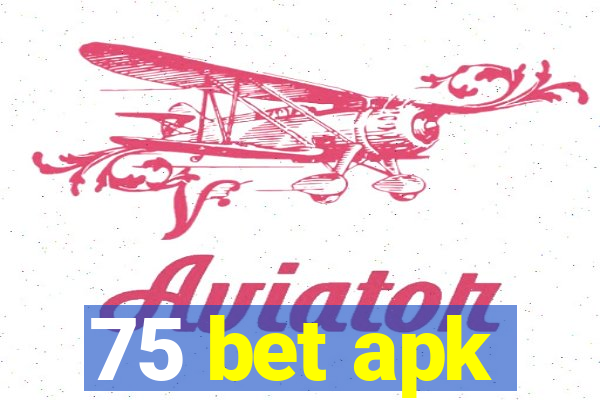 75 bet apk