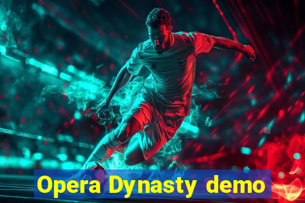 Opera Dynasty demo