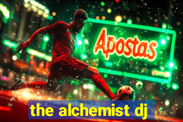 the alchemist dj