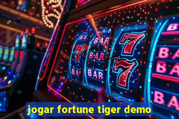 jogar fortune tiger demo