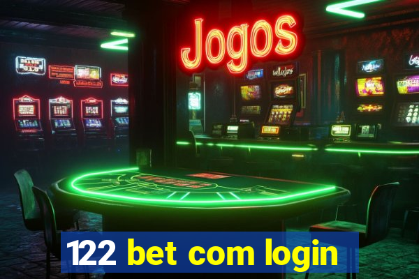 122 bet com login