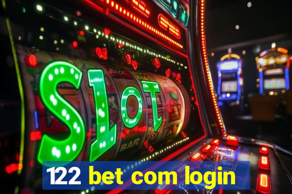 122 bet com login