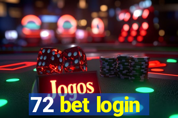 72 bet login