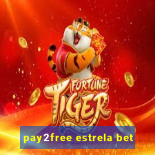 pay2free estrela bet