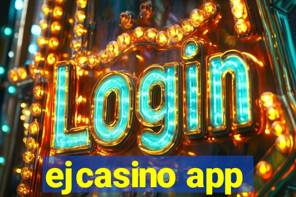 ejcasino app