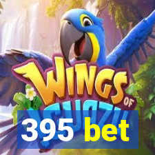 395 bet