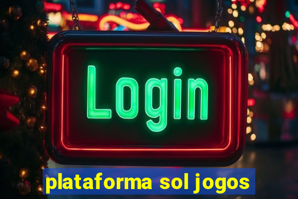 plataforma sol jogos