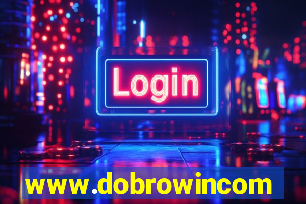 www.dobrowincom