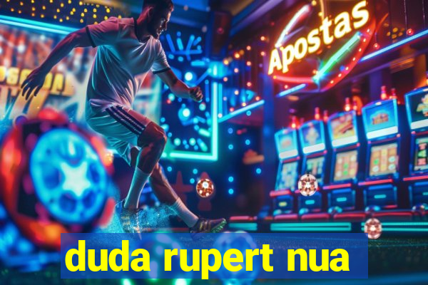 duda rupert nua