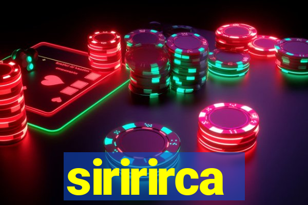 siririrca