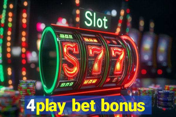 4play bet bonus