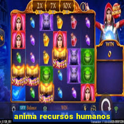 anima recursos humanos