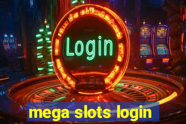 mega slots login