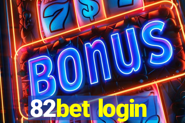 82bet login