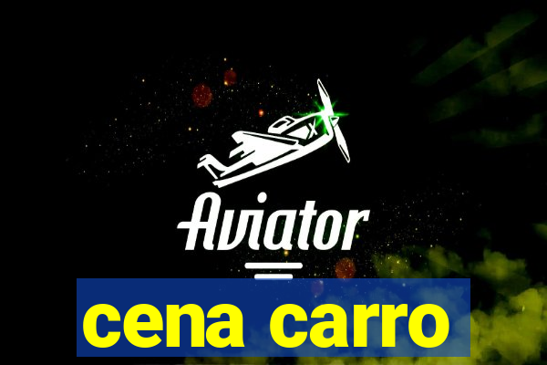 cena carro