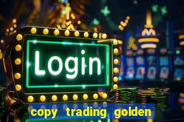 copy trading golden lucky box