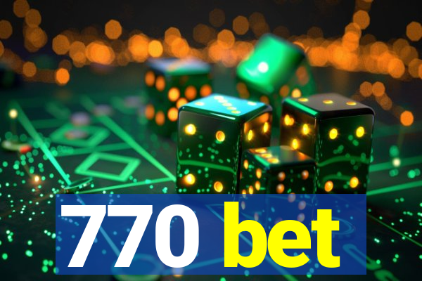 770 bet