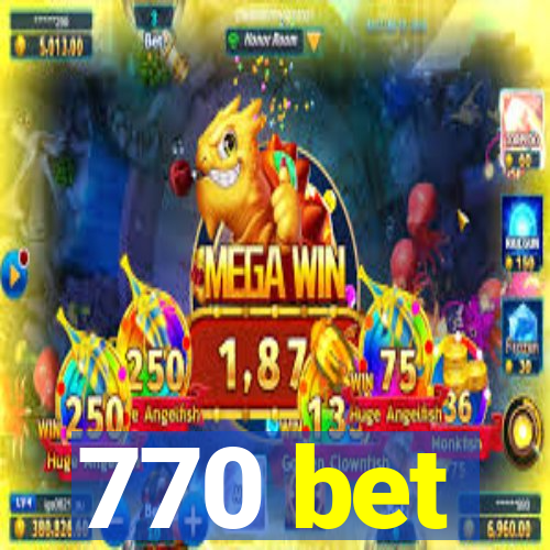 770 bet