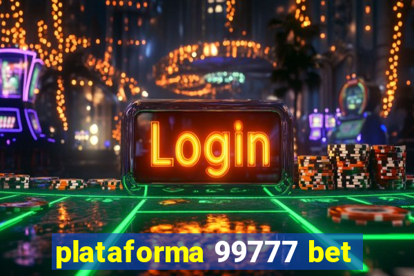 plataforma 99777 bet