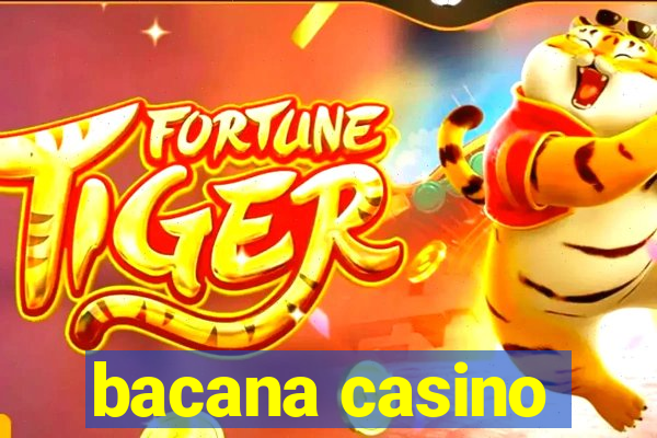 bacana casino