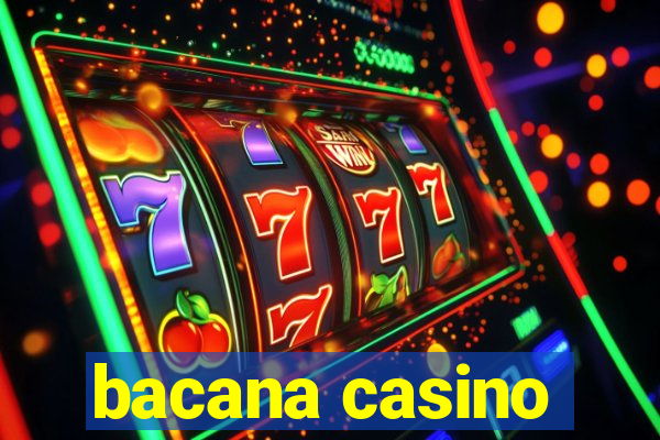 bacana casino