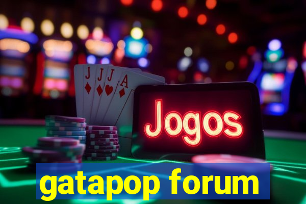 gatapop forum