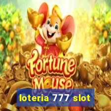 loteria 777 slot