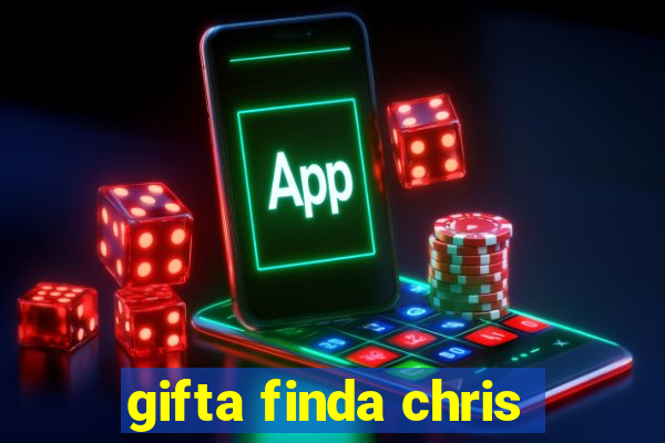 gifta finda chris